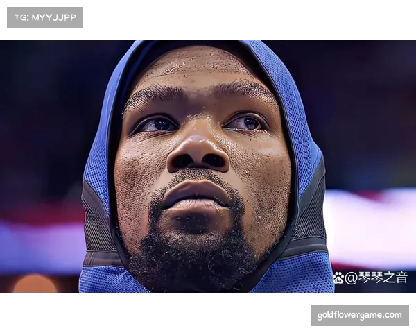 杜兰特保持历史级投篮效率 关键时刻能力依旧无可替代